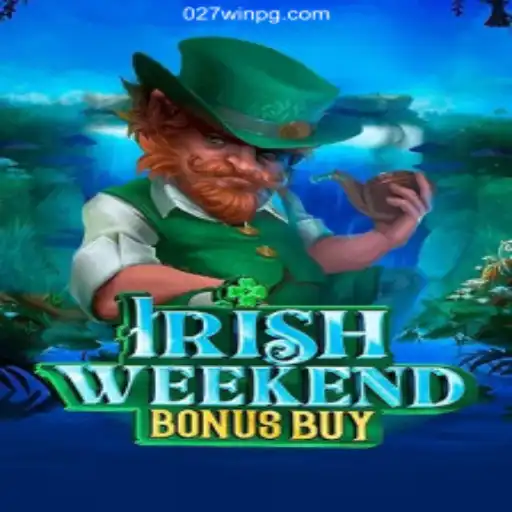 Explore the Thrill of IrishWeekendBonusBuy on 027win⭐️ ONLINE PLATAFORMA OFICIAL