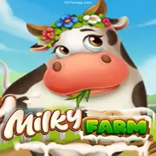 Discover the Enchanting World of MilkyFarm and the Reliable 027win⭐️ ONLINE PLATAFORMA
